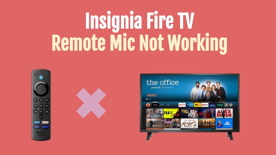 Insignia Fire TV Remote Mic Not Working - how to solve
