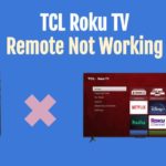 What to do when your TCL Roku TV Remote control stops working